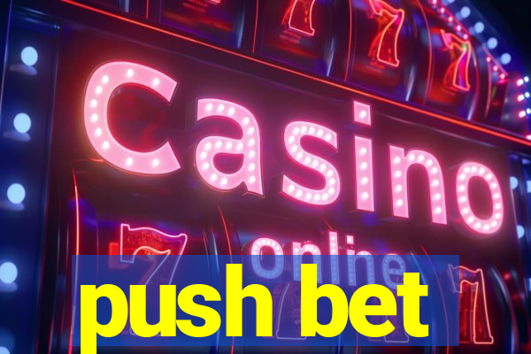 push bet